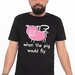 Tricou Cand o Zbura Porcul